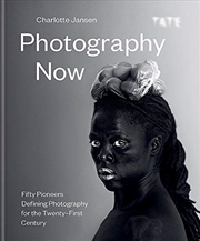 Buy Photography Now: Fifty Pioneers Defining Photography for the Twenty-First Century