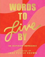 Buy Words to Live By Notecards: (20 Blank Greeting Cards Featuring Empowering Quotes from Iconic Women,