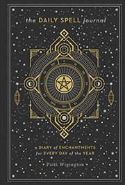 Buy The Daily Spell Journal: A Diary of Enchantments for Every Day of the Year (Volume 6) (Gilded, Guide