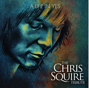 Buy A Life In Yes: The Chris Squire Tribute