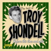Buy Best Of Troy Shodell: Before This Time & After