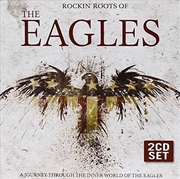 Buy Rockin Roots Of The Eagles
