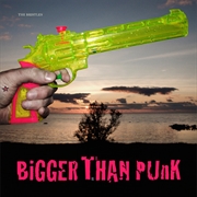 Buy Bigger Than Punk