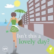 Buy Isnt This A Lovely Day