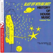 Buy Blast Off With Bigshot: History Of House 2