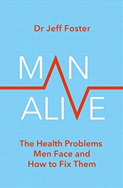 Buy Man Alive: The health problems men face and how to fix them