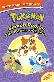 Buy The Power of Three / Ancient Pokémon Attack (Pokémon Super Special Flip Book: Sinnoh Region / Hoenn
