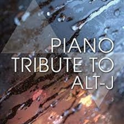 Buy Piano Tribute To Alt J