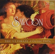 Buy Swoon- The Ultimate Collection