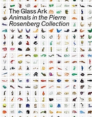 Buy The Glass Ark: Animals In The Pierre Rosenberg Collection
