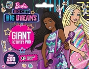 Barbie: Big City, Big Dreams: Giant Activity Pad (Mattel) | Paperback Book