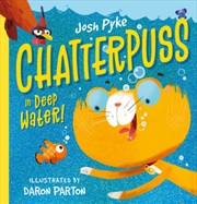 Chatterpuss 2: In Deep Water | Hardback Book
