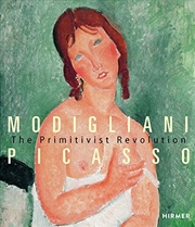 Buy Modigliani – Picasso: The Primitivist Revolution