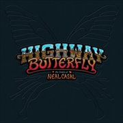 Buy Highway Butterfly - Songs Of Neil Casal
