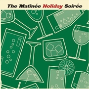 Buy Matinee Holiday Soiree