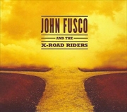John Fusco And The X Road Ride | CD