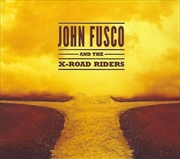 Buy John Fusco And The X Road Ride