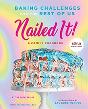 Buy Nailed It!: Baking Challenges For The Rest Of Us