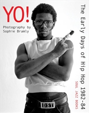 Buy Yo! The Early Days of Hip Hop 1982–84 - Photography by Sophie Bramly