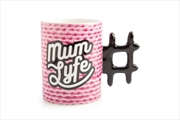 Buy Hashtag Mum Lyfe Mug