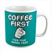 Buy Coffee First Giant Mug