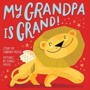 My Grandpa Is Grand | Board Book