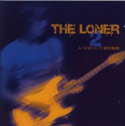 Buy Loner 2-A Tribute To Jeff Beck