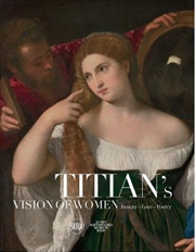 Buy Titian's Vision of Women: Beauty – Love – Poetry