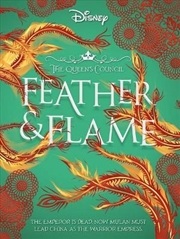 Buy Feather & Flame (Disney: the Queen's Council #2)