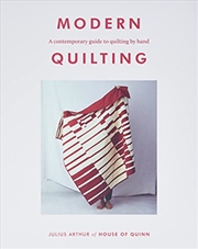 Buy Modern Quilting: A Contemporary Guide To Quilting By Hand