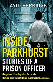 Buy Inside Parkhurst: Stories of a Prison Officer