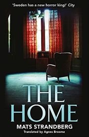 Buy The Home: A brilliantly creepy novel about possession, friendship and loss: ‘Good characters, clever