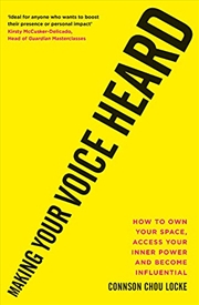 Buy Making Your Voice Heard: How to own your space, access your inner power and become influential