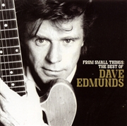 Buy From Small Things - Best Of Dave Edmunds