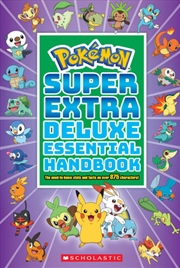 Buy Super Extra Deluxe Essential Handbook (Pokémon): The Need-to-Know Stats and Facts on Over 900 Charac