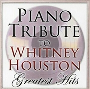 Piano Tribute To Whitney Houston Greatest Hits | CD