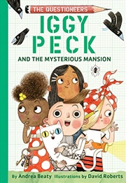 Buy Iggy Peck And The Mysterious Mansion (The Questioneers)