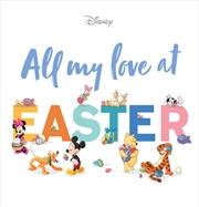 Buy Disney: All My Love at Easter