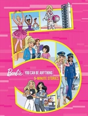 Buy Barbie You Can Be Anything 5-Minute Stories