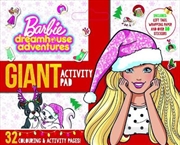 Barbie Dreamhouse Adventures Christmas Giant Activity Pad (Mattel) | Paperback Book
