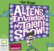 Buy Aliens Invaded My Talent Show