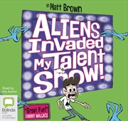 Buy Aliens Invaded My Talent Show