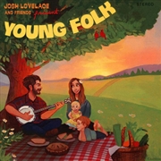 Buy Josh Lovelace & Friends Present - Young Folk