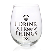 Buy I Drink And I Know Stemless Glass