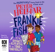 Buy Frankie Fish and the Knights of Kerfuffle & the Tomb of Tomfoolery