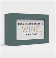 Buy Become An Expert In Wine In 90 Days 