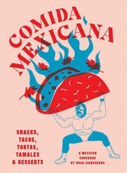 Buy Comida Mexicana: Snacks, Tacos, Tortas, Tamales & Desserts