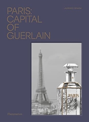 Paris: Capital of Guerlain | Hardback Book
