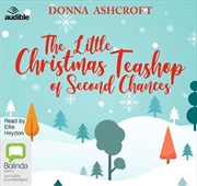 Little Christmas Teashop Of Second Chances | Audio Book