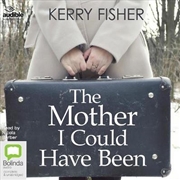 Buy The Mother I Could Have Been